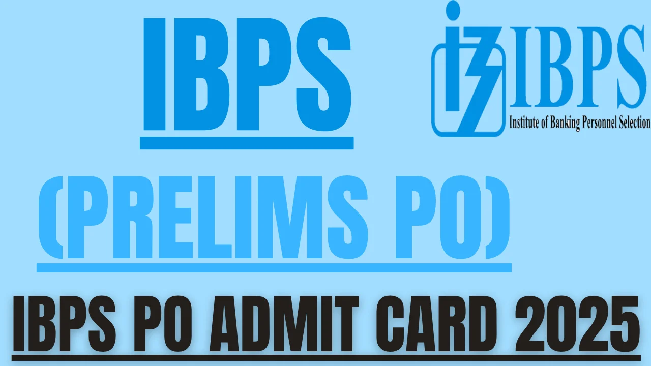 IBPS PO Admit Card 2025