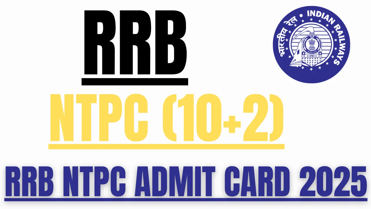 RRB NTPC Undergraduate Admit card 2025